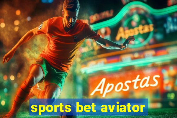 sports bet aviator