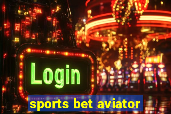 sports bet aviator