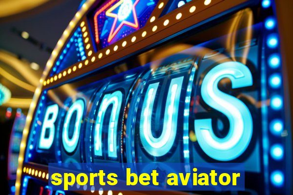 sports bet aviator