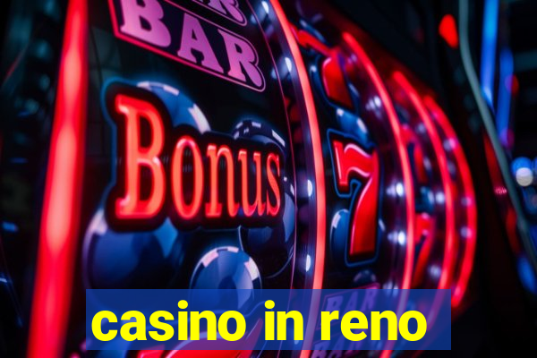 casino in reno