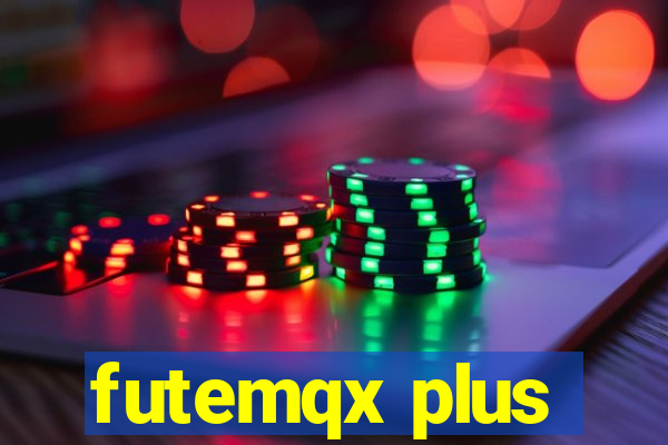 futemqx plus