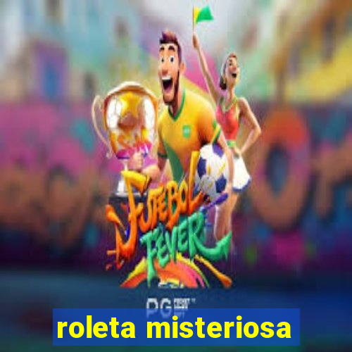 roleta misteriosa