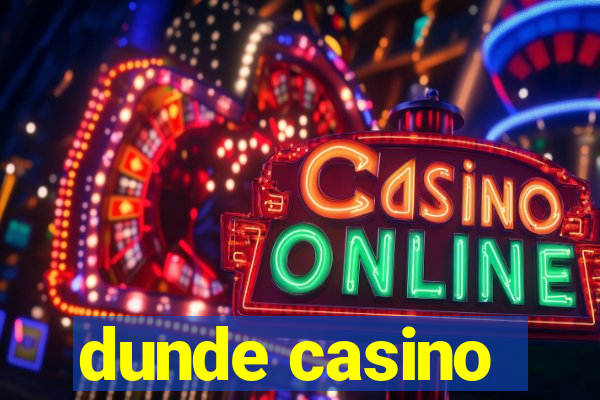 dunde casino