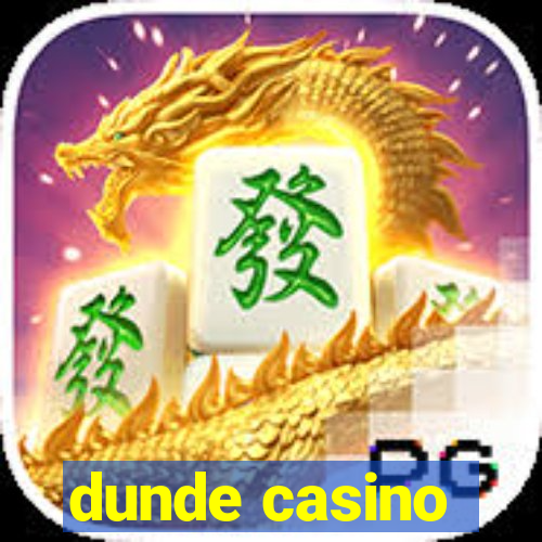 dunde casino