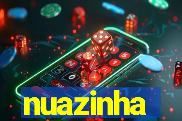 nuazinha