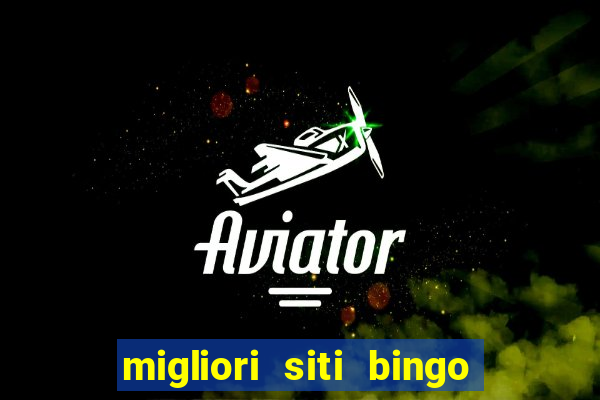 migliori siti bingo con soldi veri