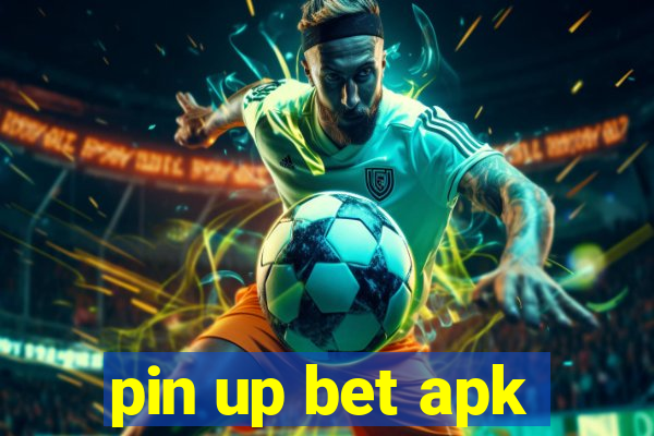 pin up bet apk