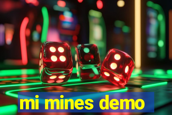 mi mines demo