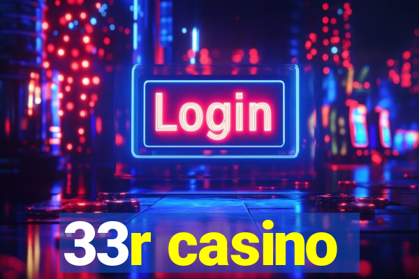 33r casino