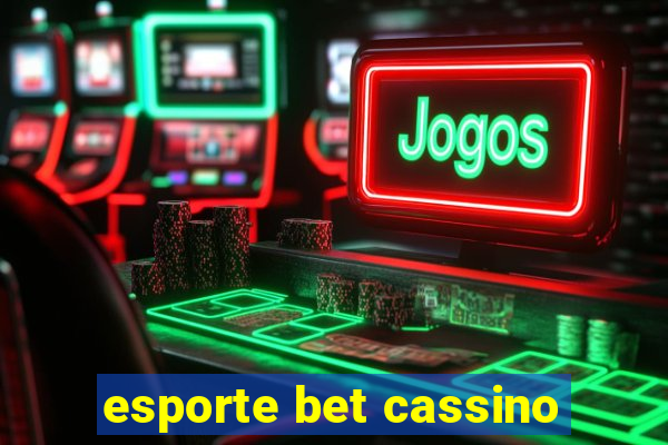 esporte bet cassino