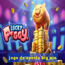 jogo de aposta big win