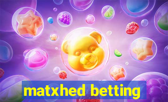 matxhed betting