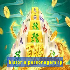 historia personagem rp