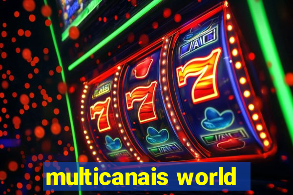 multicanais world