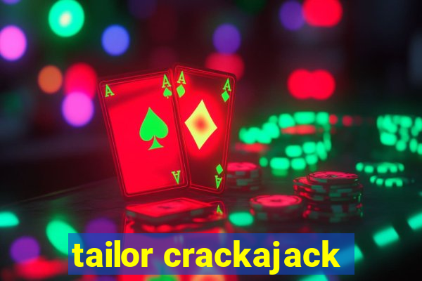 tailor crackajack