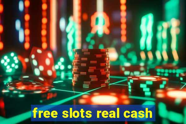 free slots real cash