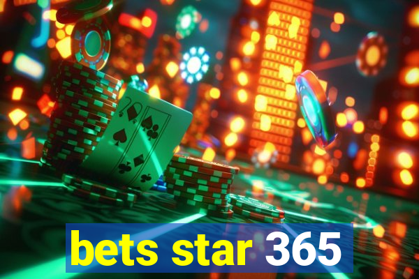 bets star 365