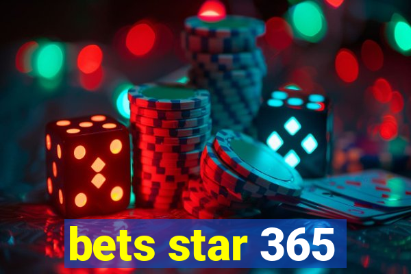 bets star 365