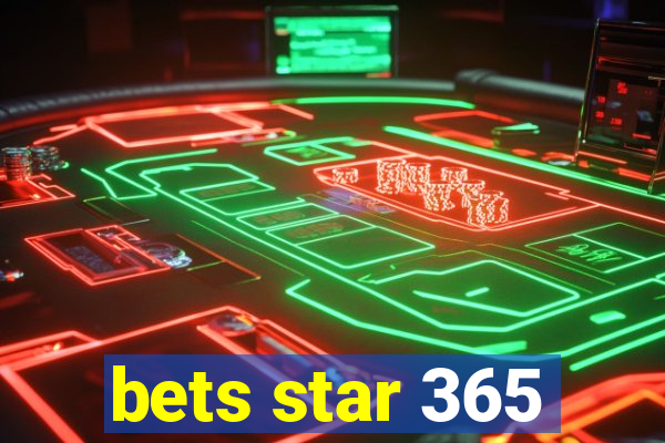 bets star 365