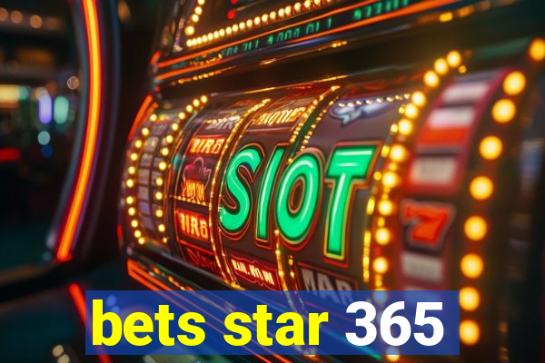 bets star 365