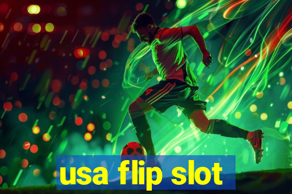 usa flip slot