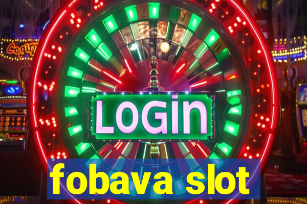 fobava slot