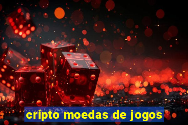 cripto moedas de jogos