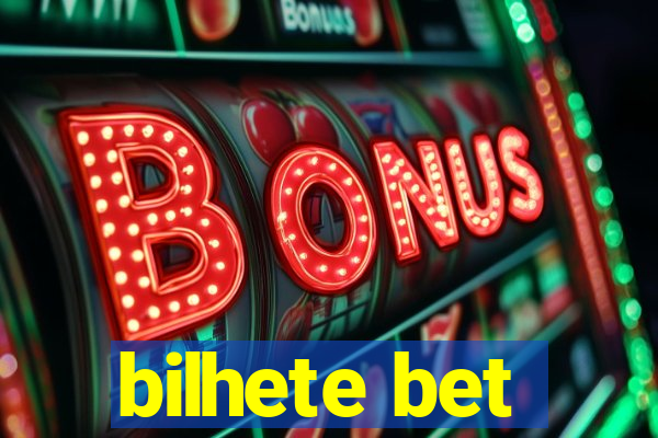 bilhete bet