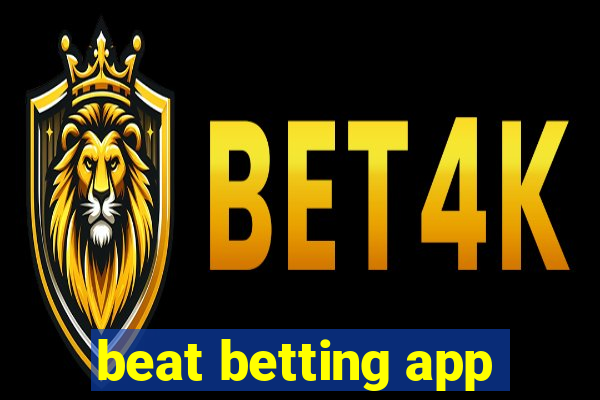 beat betting app