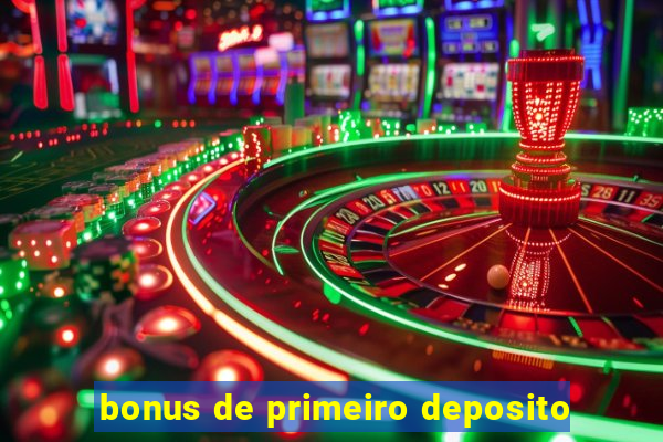 bonus de primeiro deposito