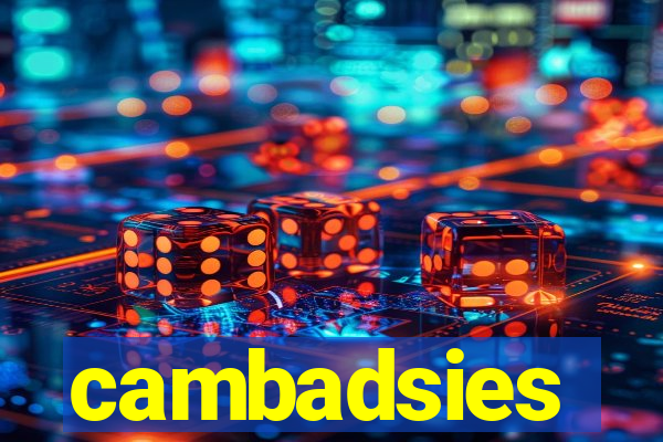 cambadsies