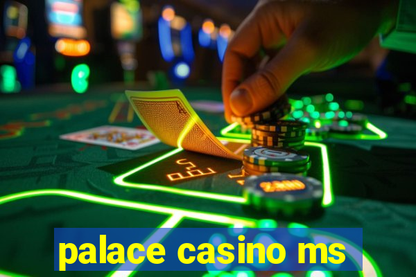 palace casino ms