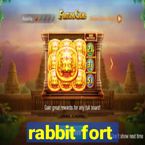 rabbit fort