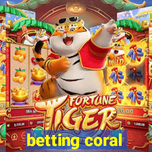 betting coral