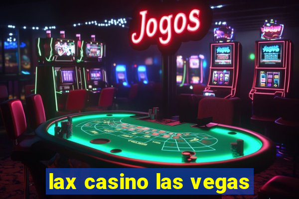 lax casino las vegas