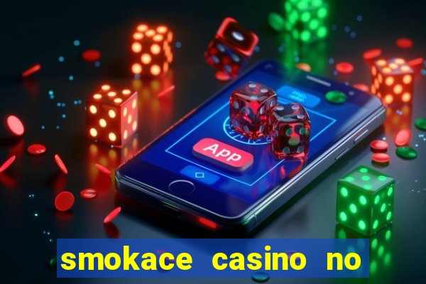 smokace casino no deposit bonus codes