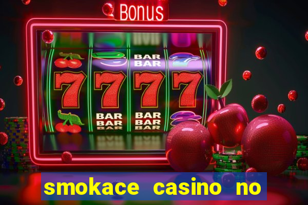 smokace casino no deposit bonus codes