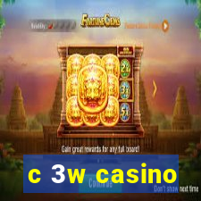 c 3w casino