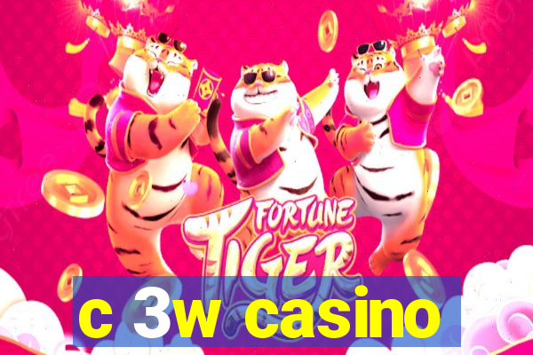 c 3w casino