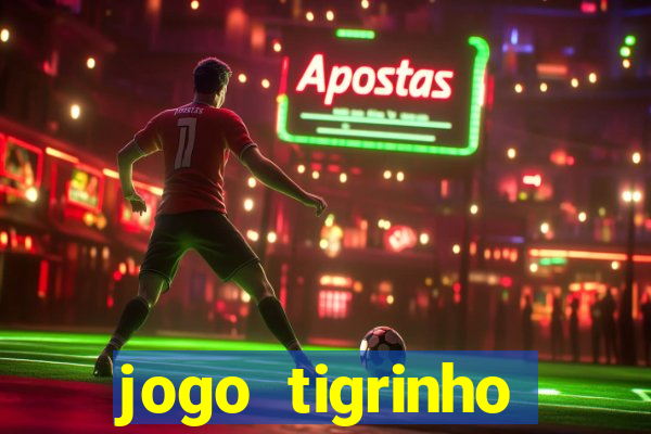 jogo tigrinho plataforma nova