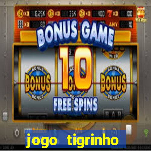 jogo tigrinho plataforma nova