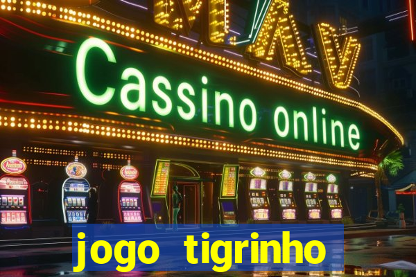 jogo tigrinho plataforma nova