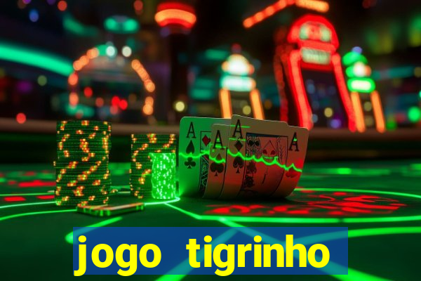 jogo tigrinho plataforma nova