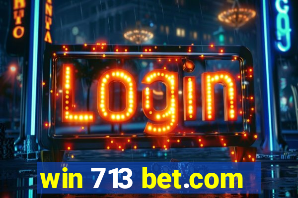 win 713 bet.com