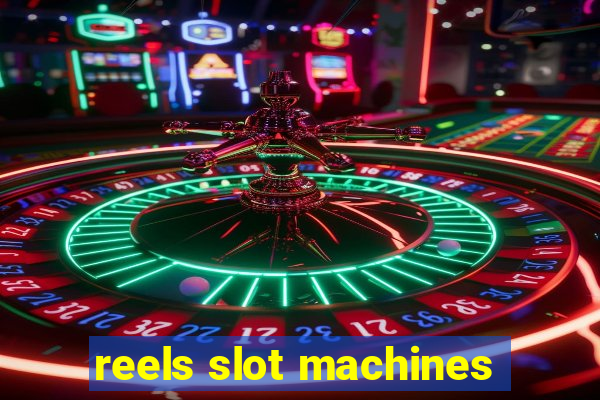 reels slot machines