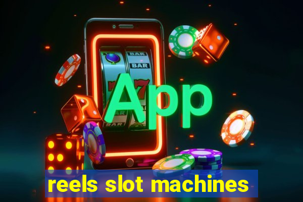 reels slot machines