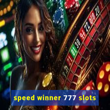 speed winner 777 slots