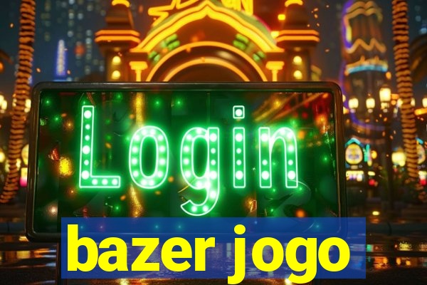 bazer jogo