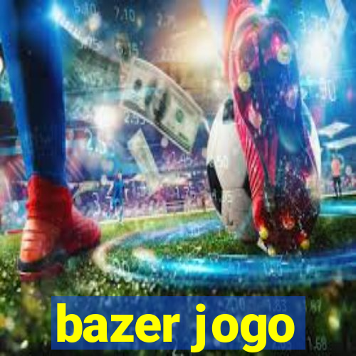 bazer jogo