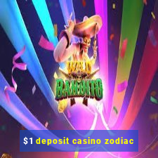 $1 deposit casino zodiac